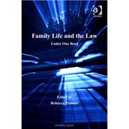 Family Life and the Law: Under One Roof by Probert,Rebecca, 9780754647607