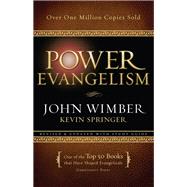 Power Evangelism by Wimber, John; Springer, Kevin, 9780800797607