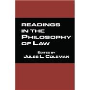 Readings in the Philosophy of Law by Coleman,Jules L., 9781138457607