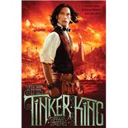 The Tinker King by Trent, Tiffany, 9781442457607