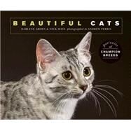 Beautiful Cats Portraits of champion breeds by Arden, Darlene; Mays, Nick, 9781782407607