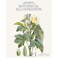 The Art of Botanical Illustration by Blunt, Wilfrid; Stern, William T., 9781851497607
