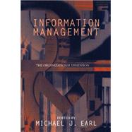 Information Management The Organizational Dimension by Earl, Michael J., 9780198257608