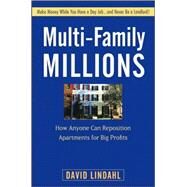 Multi-Family Millions How Anyone Can Reposition Apartments for Big Profits by Lindahl, David, 9780470267608