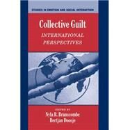 Collective Guilt: International Perspectives by Edited by Nyla R. Branscombe , Bertjan Doosje, 9780521817608