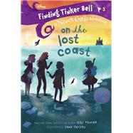 Finding Tinker Bell #3: On the Lost Coast (Disney: The Never Girls) by Thorpe, Kiki; Christy, Jana, 9780736437608