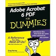 Adobe Acrobat 6 PDF For Dummies by Harvey, Greg, 9780764537608