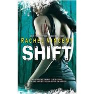 Shift by Vincent, Rachel, 9780778327608