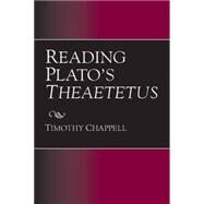 Reading Plato's Theaetetus by Chappell, T. D. J., 9780872207608