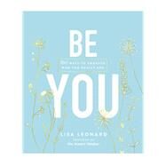 Be You by Leonard, Lisa, 9781400317608