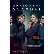 Anatomy of a Scandal A Novel by Vaughan, Sarah, 9781982167608
