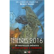 Tnbres 2016, T1 : Tnbres 2016 by Collectif, 9782820527608