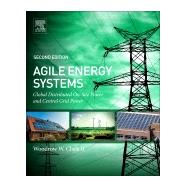 Agile Energy Systems by Clark, Woodrow W. W.; Cooke, Grant, 9780081017609