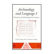 Archaeology and Language I: Theoretical and Methodological Orientations by Blench,Roger;Blench,Roger, 9780415117609