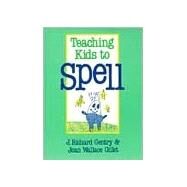 Teaching Kids to Spell by Gentry, J. Richard, 9780435087609