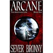 Arcane by Bronny, Sever, 9780993767609