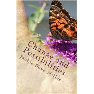 Change and Possibilities by Dove-miller, Jackie, 9781507637609