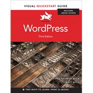WordPress Visual QuickStart Guide by Beck, Matt; Beck, Jessica Neuman, 9780321957610