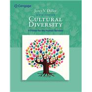 Cultural Diversity: A Primer for the Human Services by Jerry Diller, 9780357697610