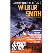 Time to Die by SMITH, WILBUR, 9780449147610