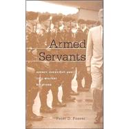 Armed Servants by Feaver, Peter D., 9780674017610