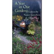 A Year in Our Gardens by Goodwin, Nancy; Blake-adams, Martha, 9780807837610