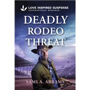Deadly Rodeo Threat by Sami A. Abrams, 9781335957610
