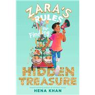 Zara's Rules for Finding Hidden Treasure by Khan, Hena; Haikal, Wastana, 9781534497610