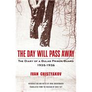 The Day Will Pass Away by Chistyakov, Ivan; Shcherbakova, Irina; Tait, Arch, 9781681777610
