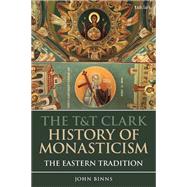 The T&tTClark History of Monasticism by Binns, John, 9781788317610