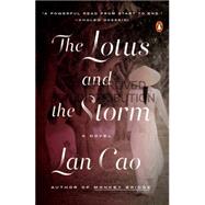 The Lotus and the Storm by Cao, Lan, 9780143127611