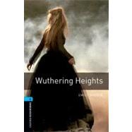 Oxford Bookworms Library: Wuthering Heights Level 5: 1,800 Word Vocabulary by Bront, Emily; Bassett, Jennifer, 9780194237611