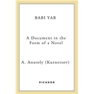 Babi Yar by Anatoly Kuznetsov; A. Anatoli, 9780374107611