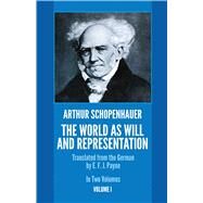The World as Will and Representation, Vol. 1 by Schopenhauer, Arthur, 9780486217611