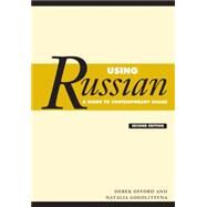 Using Russian: A Guide to Contemporary Usage by Derek Offord, 9780521547611