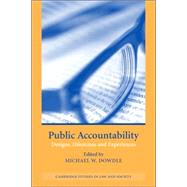 Public Accountability: Designs, Dilemmas and Experiences by Edited by Michael W. Dowdle, 9780521617611