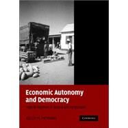 Economic Autonomy and Democracy: Hybrid Regimes in Russia and Kyrgyzstan by Kelly M. McMann, 9780521857611