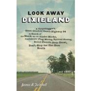 Look Away, Dixieland by Twitchell, James B., 9780807137611