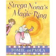 Strega Nona's Magic Ring by dePaola, Tomie; dePaola, Tomie, 9781481477611