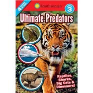 Smithsonian Readers: Ultimate Predators Level 3 by Scott-Royce, Brenda; Roth, Megan, 9781626867611