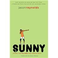 Sunny (Spanish Edition) by Reynolds, Jason; Romay, Alexis, 9781665927611