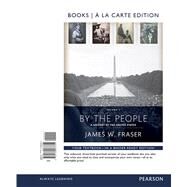 By The People, Volume 2 -- Books a la Carte by Fraser, James W., 9780134067612