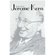 Jerome Kern by Banfield, Stephen, 9780300217612