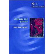 Language and Gesture by Edited by David McNeill, 9780521777612