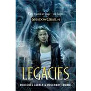 Shadow Grail #1: Legacies by Lackey, Mercedes; Edghill, Rosemary, 9780765317612