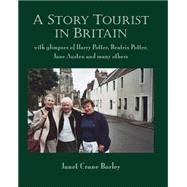 A Story Tourist in Britain by Barley, Janet Crane, 9781500717612