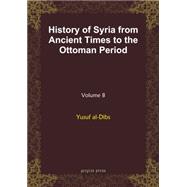 History of Syria from Ancient Times to the Ottoman Period by Al-dibs, Yusuf, 9781593337612