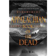 Appalachian Book of the Dead by Neal, Dale, 9781646037612