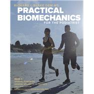Practical Biomechanics for the Podiatrist Book 1 by Blake DPM MS, Richard L; Sebastin, Carlos Martnez; D'Amico DPM, Joseph; Carrin, lvaro Gmez, 9781667827612