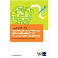 Handbook on Anti-money Laundering and Combating the Financing of Terrorism for Nonbank Financial Institutions by Unknown, 9789292577612